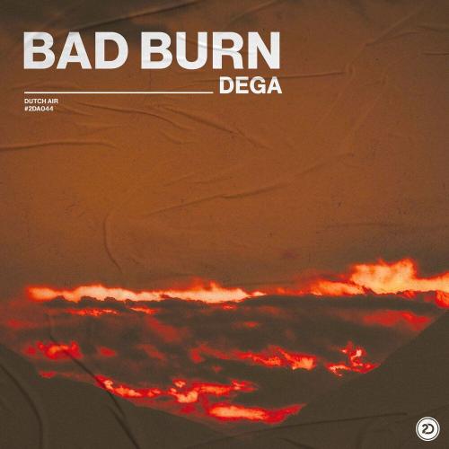 Bad Burn - Dega