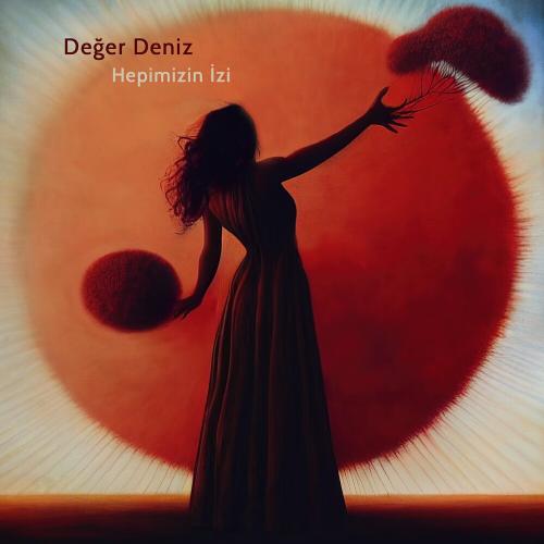 Hepimizin İzi - Deger Deniz feat. Serdar Seçme, EVRIM TÜZÜN, Murat Çopur & Ediz Hafızoğlu