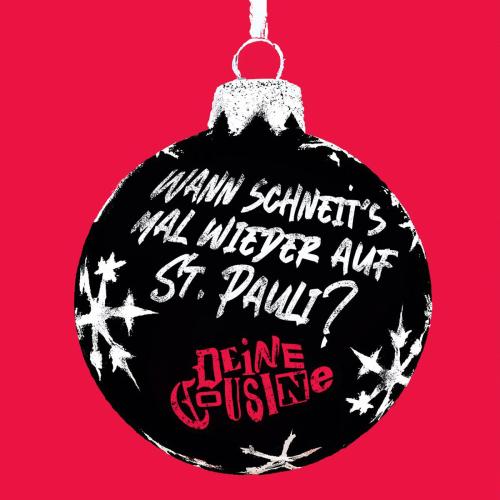 Deine Cousine - Wann schneit's mal wieder auf St. Pauli