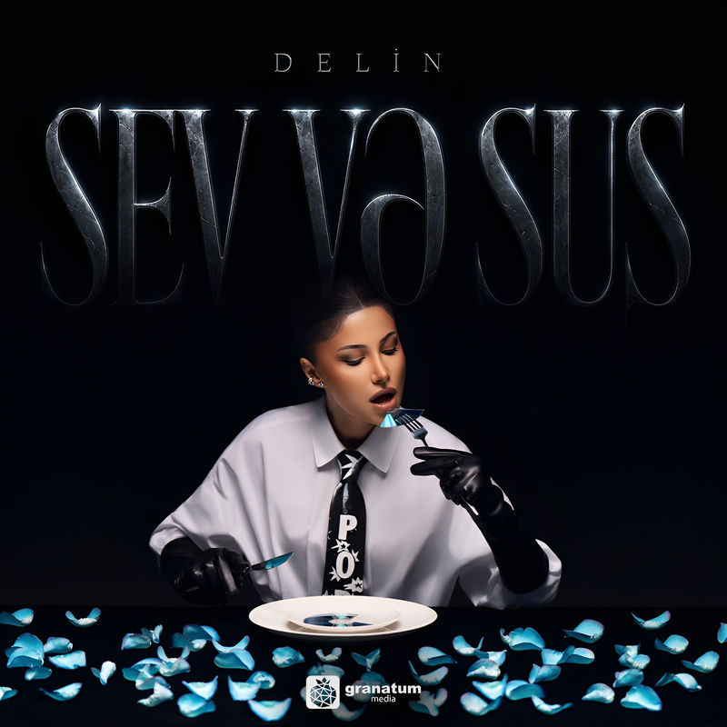 Sev Və Sus - Delin