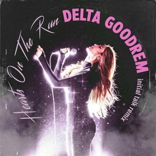 Hearts On The Run (Initial Talk Remix) - Delta Goodrem
