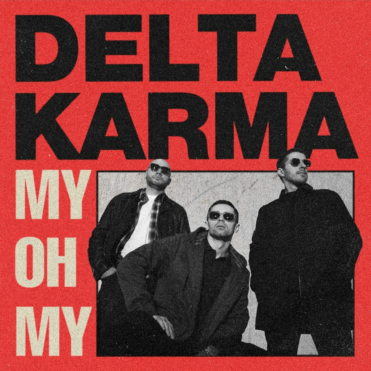 My oh My - Delta Karma