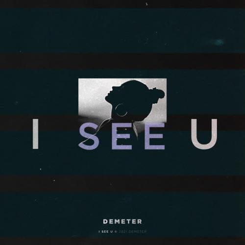 Demeter - I See U