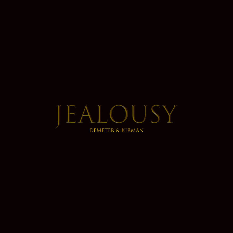 Jealousy - Demeter & Kirman