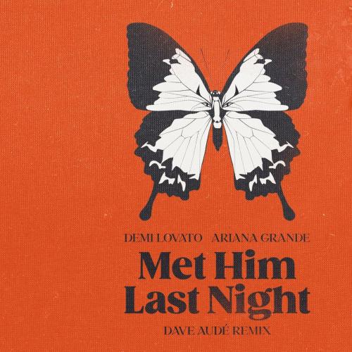 Demi Lovato feat. Ariana Grande - Met Him Last Night (Dave Aude Remix)