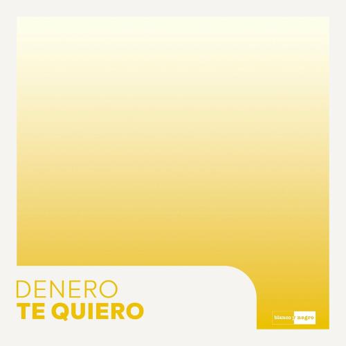 Te Quiero - Denero