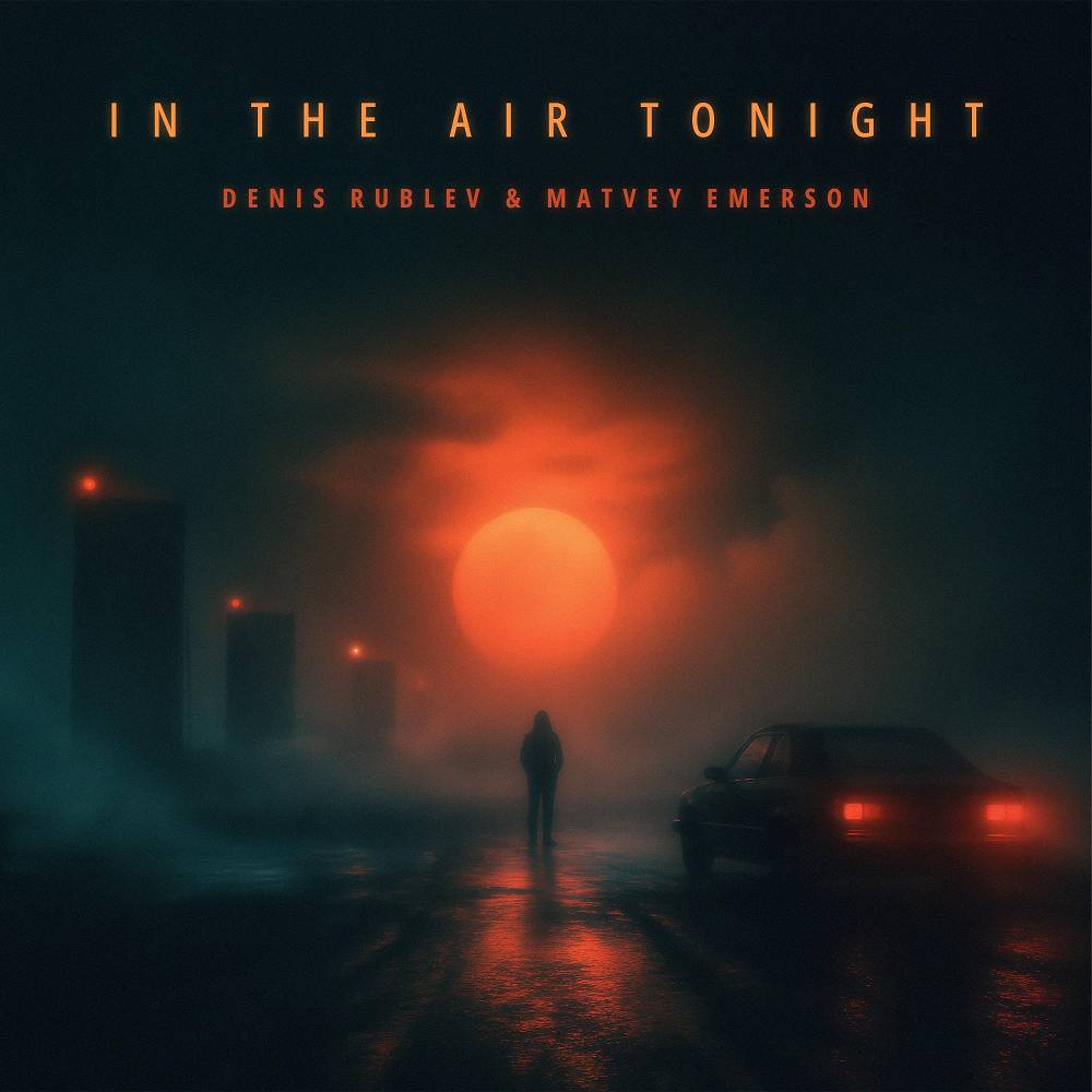 Denis Rublev & Matvey Emerson - In The Air Tonight (Cover)