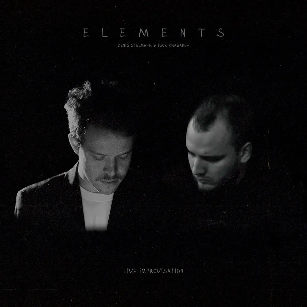 Elements I (Live) - Denis Stelmakh, Igor Khabarov