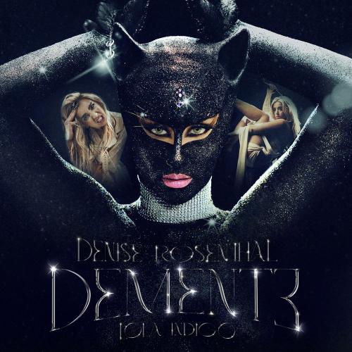 Denise Rosenthal feat. Lola Indigo - Demente