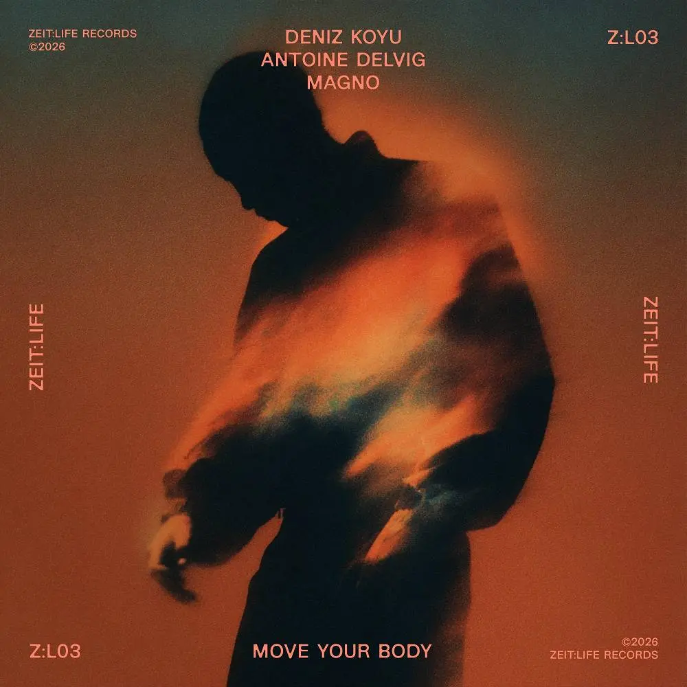 Move Your Body - Deniz Koyu & Antoine Delvig & Magno