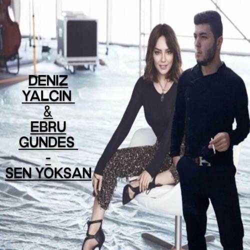 Sen Yoksan Herşey Eksik - Deniz Yalçın