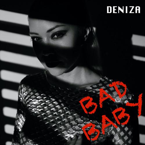 DeniZa - Bad Baby