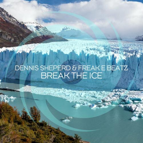 Dennis Sheperd feat. Freak E Beatz - Break The Ice