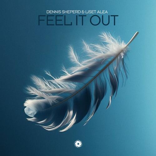Dennis Sheperd feat. Liset Alea - Feel It Out