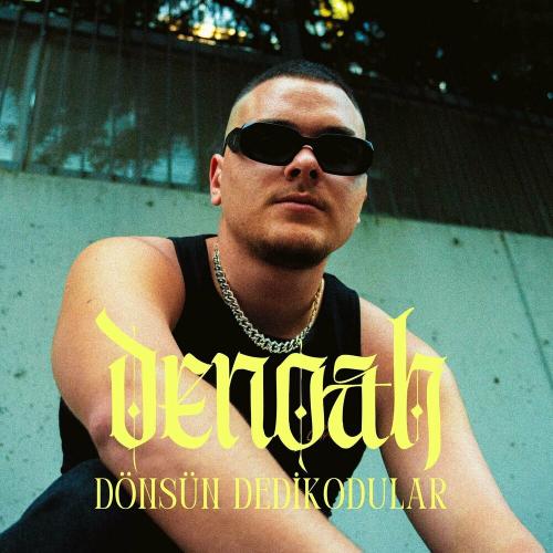 Dönsün Dedikodular - DENOAH