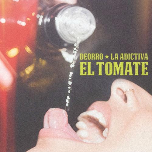 Deorro & La Adictiva - El Tomate
