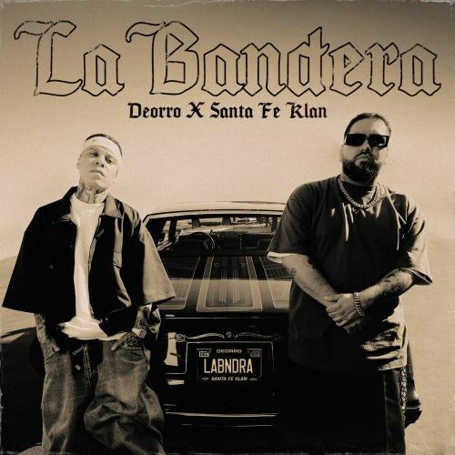 Deorro & Santa Fe Klan - La Bandera