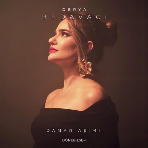 Derya Bedavacı - Dönebilsem