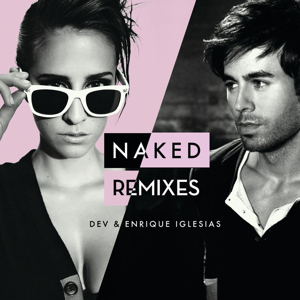 Naked (Dj Vice Remix) (Feat. Dj Vice) - Dev & Enrique Iglesias feat. DJ Vice