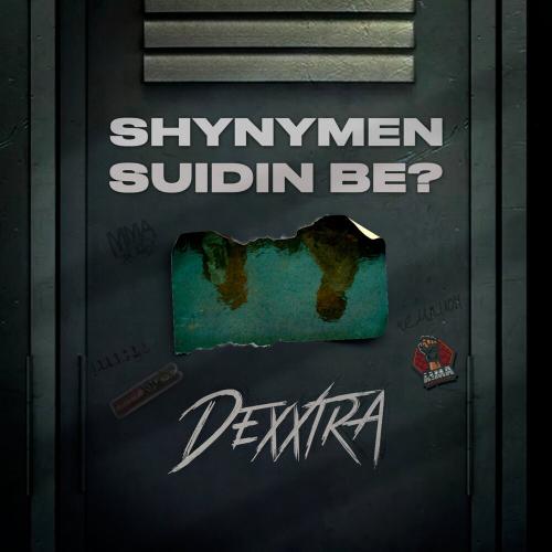 DeXxtRa - Shynymen suidin be