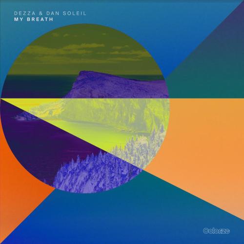 Dezza & Dan Soleil - My Breath