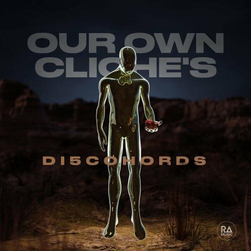 Our Own Cliche's - DI5COHORDS