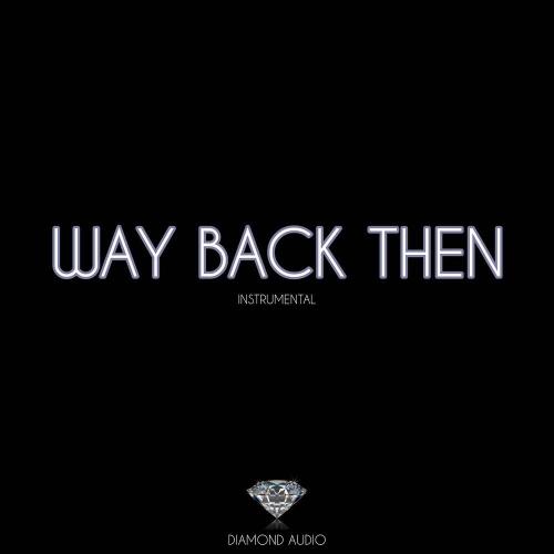 Diamond Audio - Way Back Then (Instrumental)