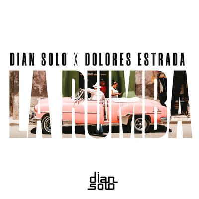Dian Solo feat. Dolores Estrada - La Rumba