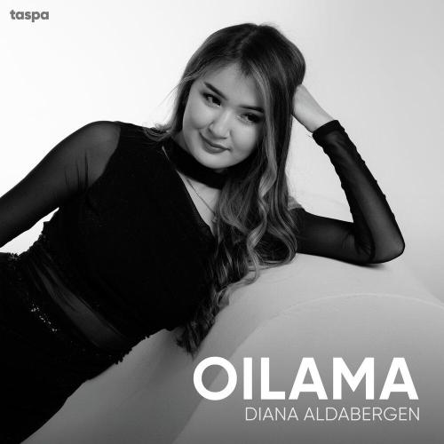 Diana Aldabergen - Oilama