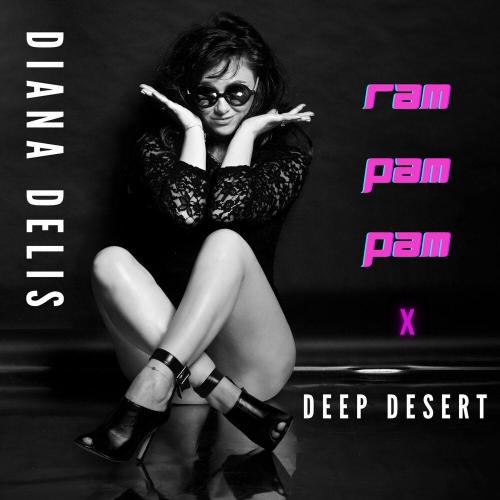 Diana Delis feat. Deep Desert - Ram Pam Pam