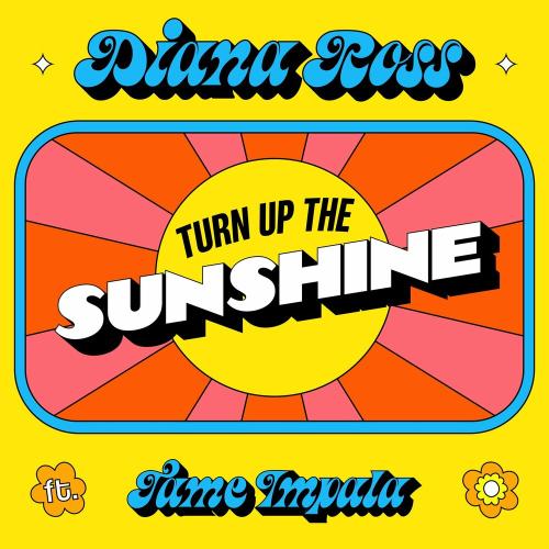 Diana Ross feat. Tame Impala - Turn Up The Sunshine (from Minions The Rise Of Gru)