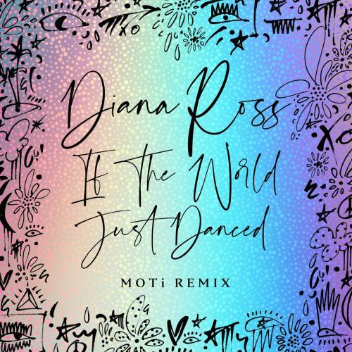 Diana Ross - If The World Just Danced (MOTi Remix)