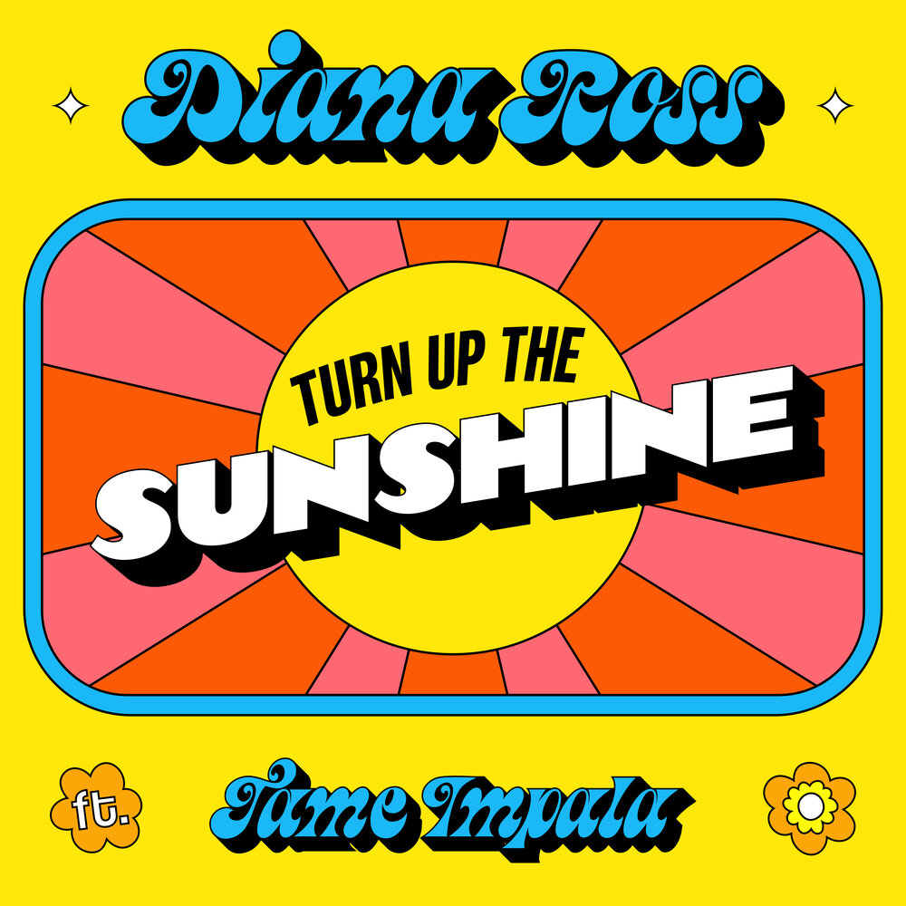 Turn Up The Sunshine (From 'Minions꞉ The Rise of Gru' Soundtrack) - Diana Ross, Tame Impala