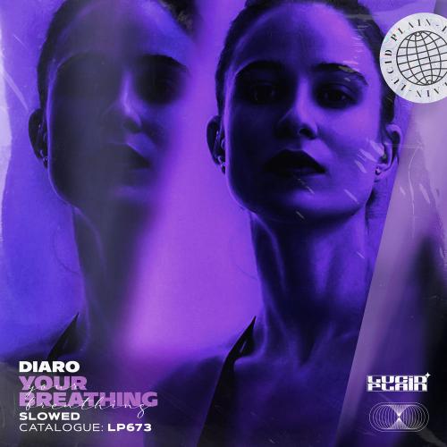 DIARO - Your Breathing (Slowed)
