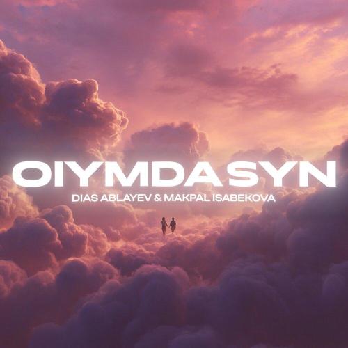 Dias Ablayev, Makpal Isabekova - Oiymdasyn