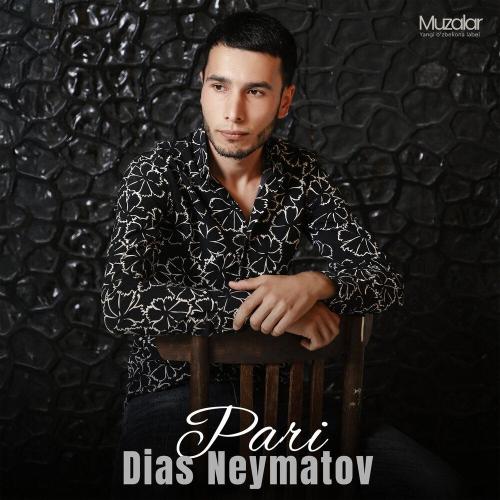 Dias Neymatov - Pari