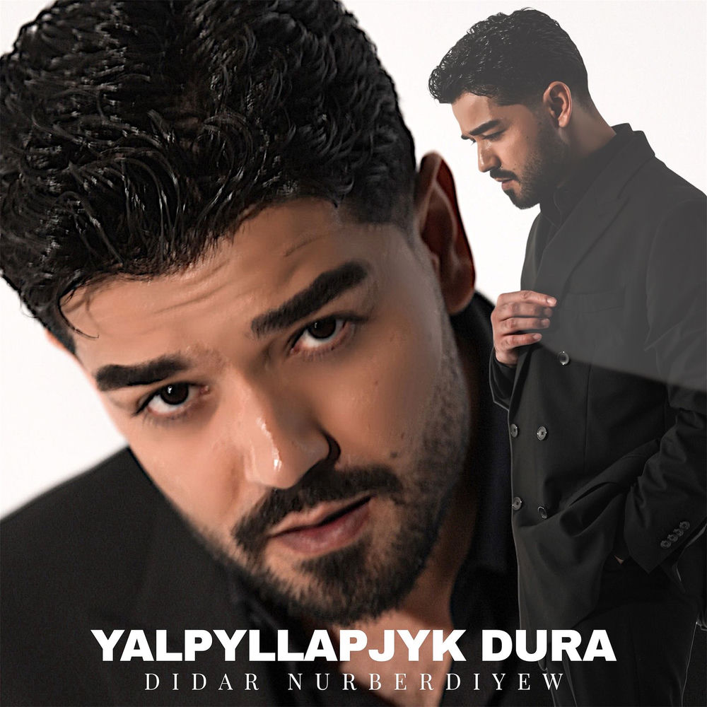 Yalpyllapjyk Dura - Didar Nurberdiyew