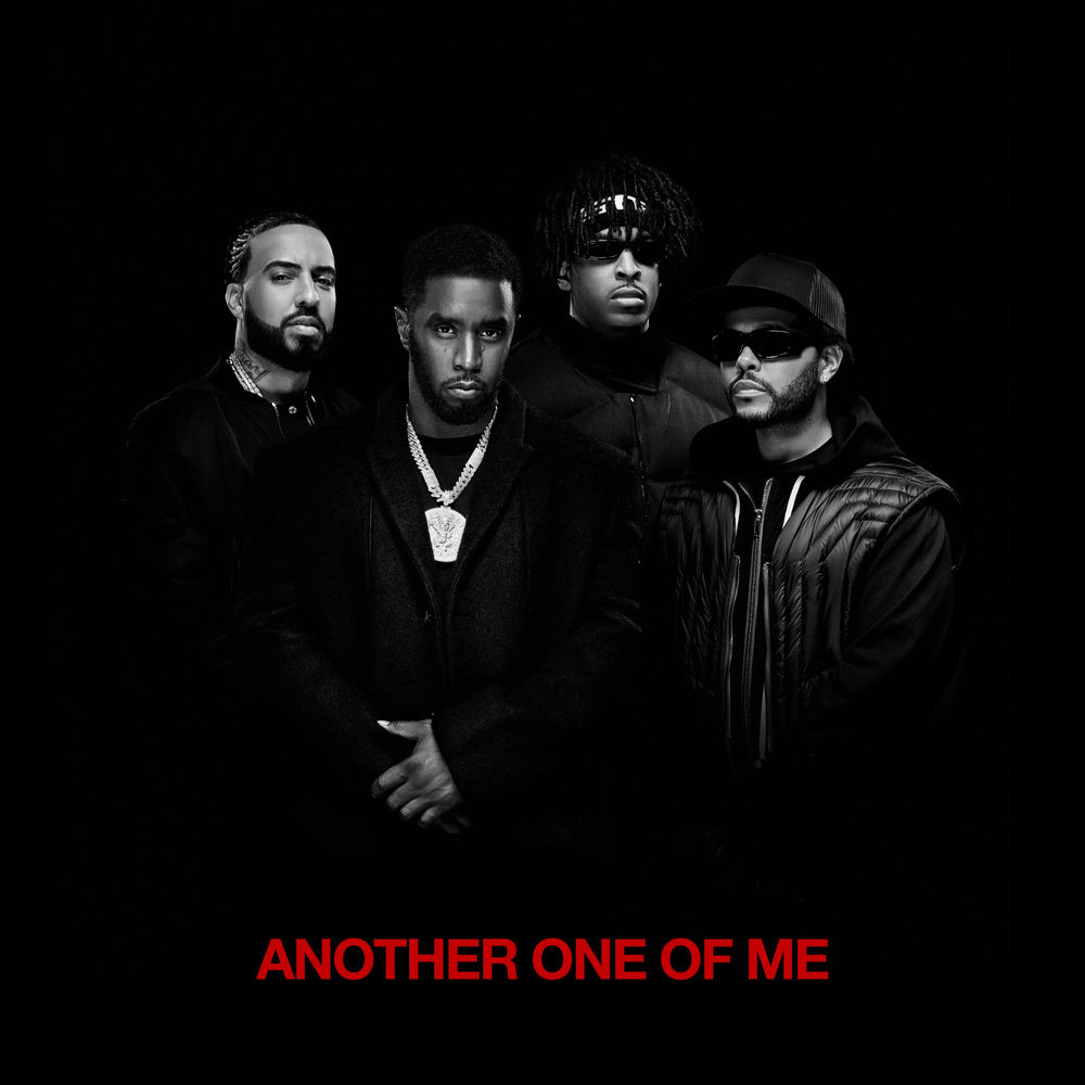 Another One Of Me - Diddy, The Weeknd & French Montana feat. 21 Savage
