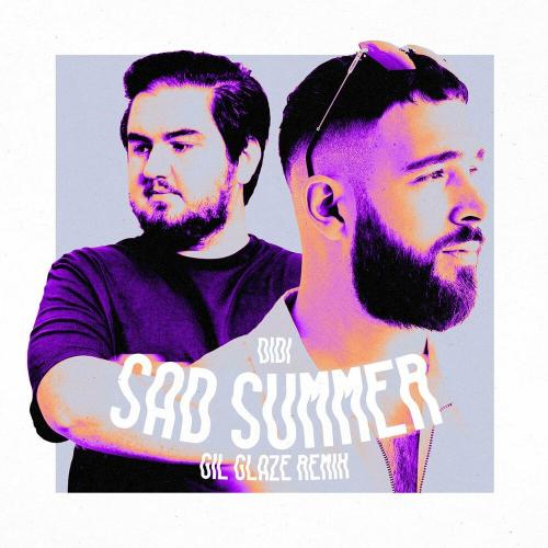 Didi - Sad Summer (Gil Glaze Remix)