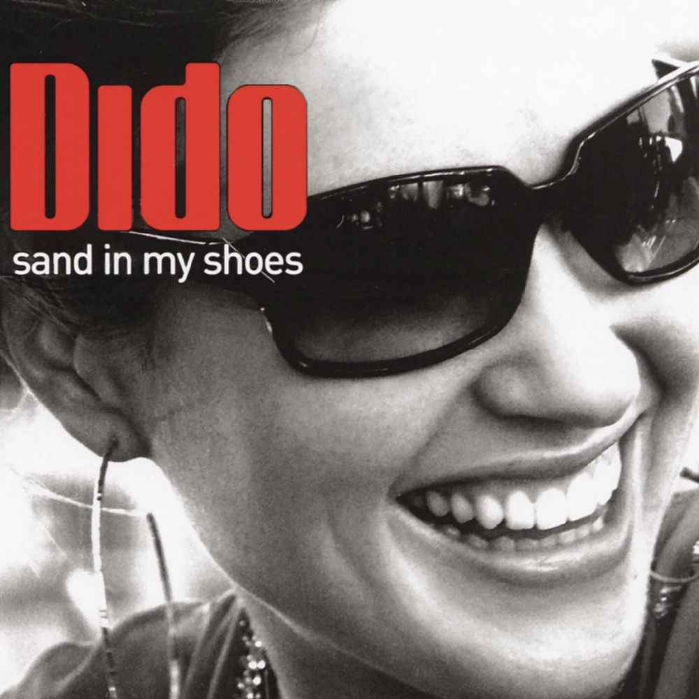 Sand In My Shoes (Dab Hands Balearic Injection Mix) (Feat. The Dab Hands) - Dido feat. The Dab Hands