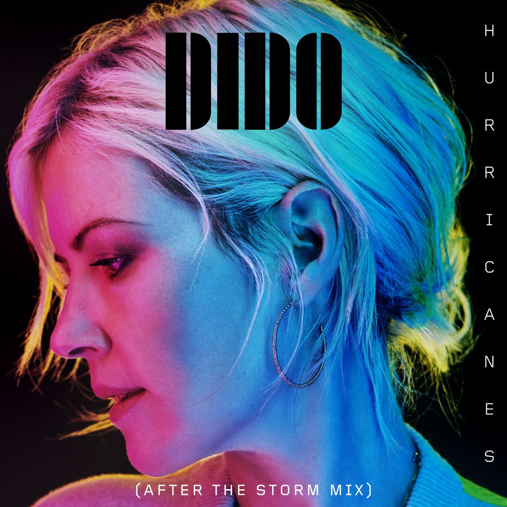 Hurricanes (After The Storm Mix) - Dido
