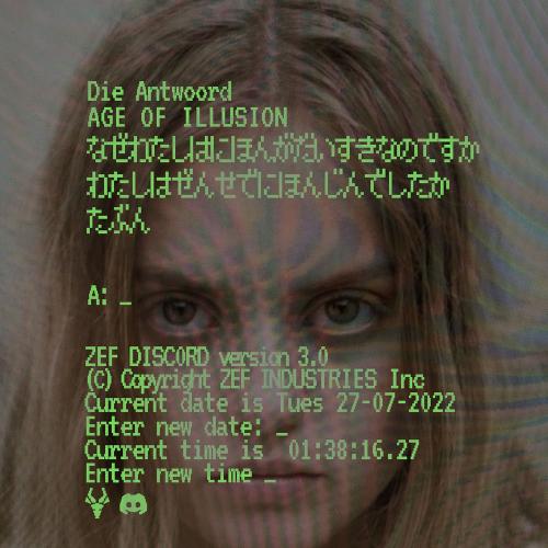 Die Antwoord - Age Of Illusion