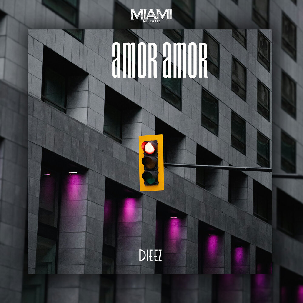 Amor Amor - DIEEZ