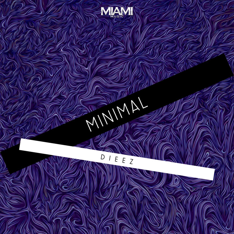 Minimal - Dieez