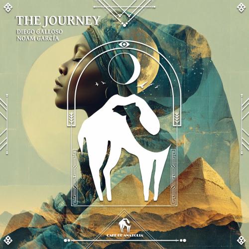 Diego Galloso, Noam Garcia & Cafe De Anatolia - The Journey