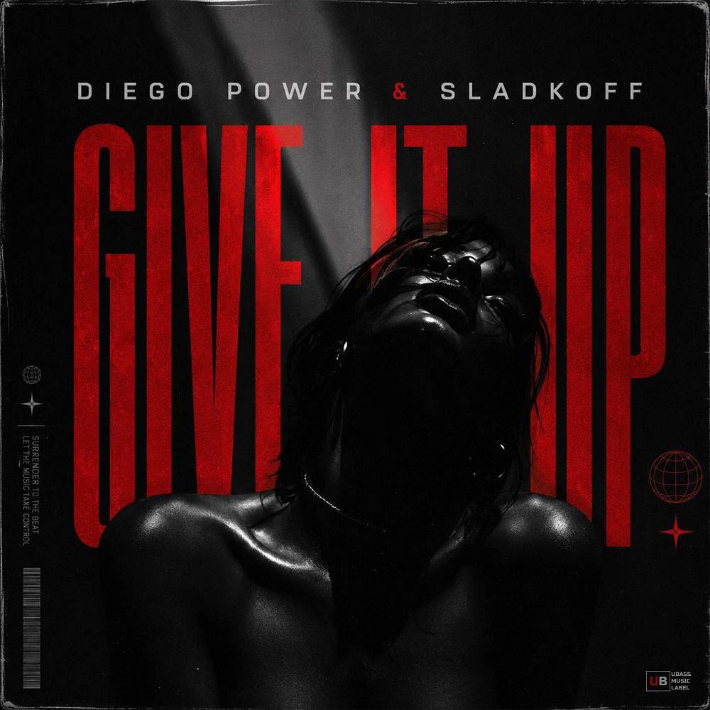 Give It Up - Diego Power & Sladkoff