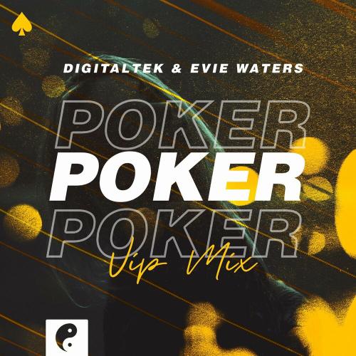 Poker (VIP Mix) - Digitaltek & Evie Waters