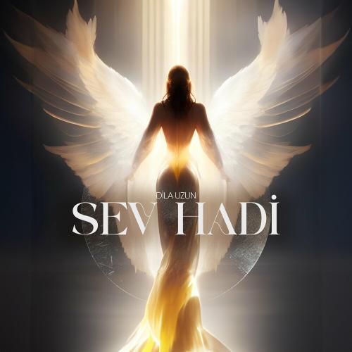 Sev Hadi - Dila Uzun