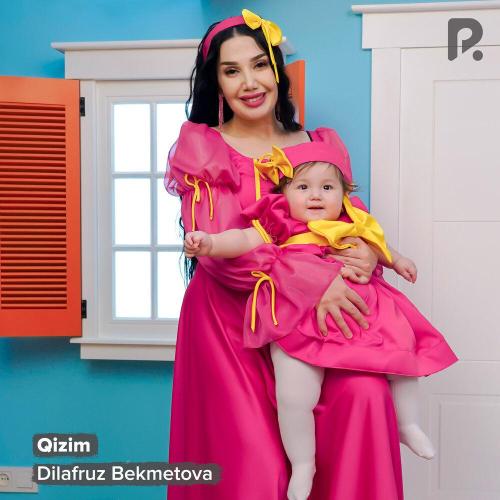 Qizim - Dilafruz Bekmetova