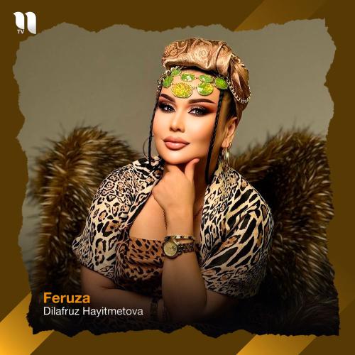 Dilafruz Hayitmetova - Feruza